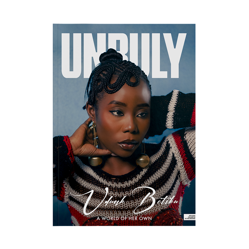 Unruly Magazine Volume 2: In the Making - Uduak Betiku